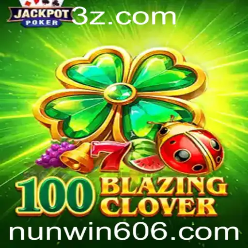 Descubra o Empolgante Jogo 100BlazingClover em nunwin.com